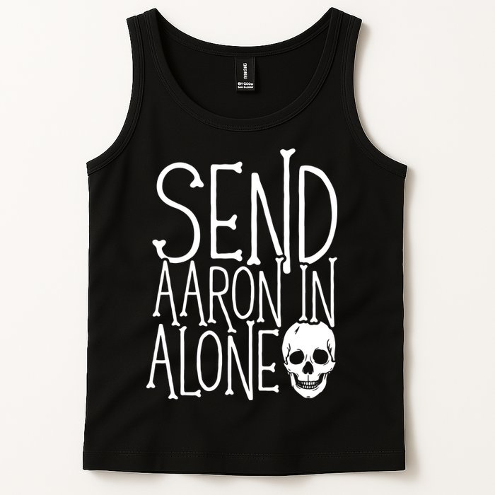 Ghost Hunting Send Aaron In Alone Ghost Hunter Halloween Tank Top