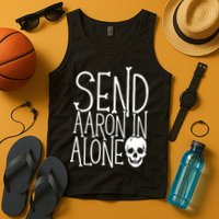 Ghost Hunting Send Aaron In Alone Ghost Hunter Halloween Tank Top