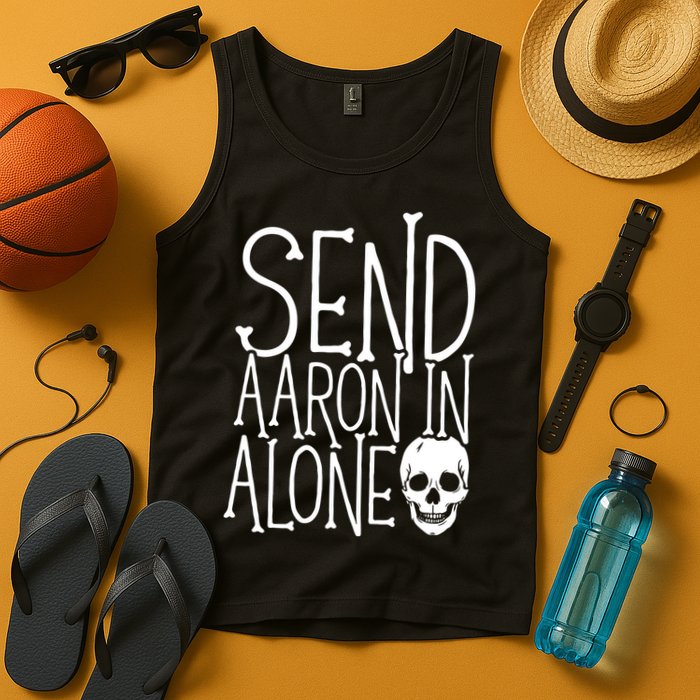 Ghost Hunting Send Aaron In Alone Ghost Hunter Halloween Tank Top