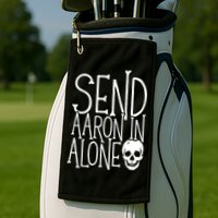 Ghost Hunting Send Aaron In Alone Ghost Hunter Halloween Golf Towel