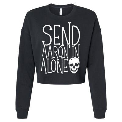 Ghost Hunting Send Aaron In Alone Ghost Hunter Halloween Cropped Pullover Crew