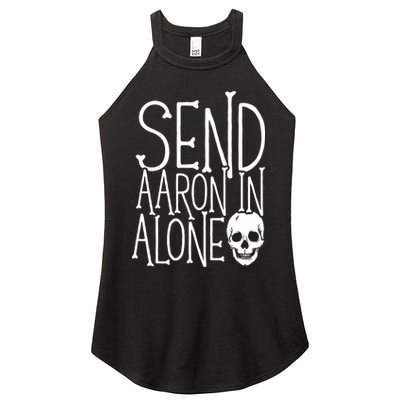 Ghost Hunting Send Aaron In Alone Ghost Hunter Halloween Women's Perfect Tri Rocker Tank