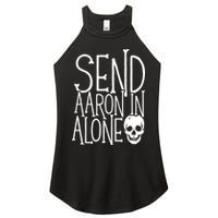 Ghost Hunting Send Aaron In Alone Ghost Hunter Halloween Women's Perfect Tri Rocker Tank
