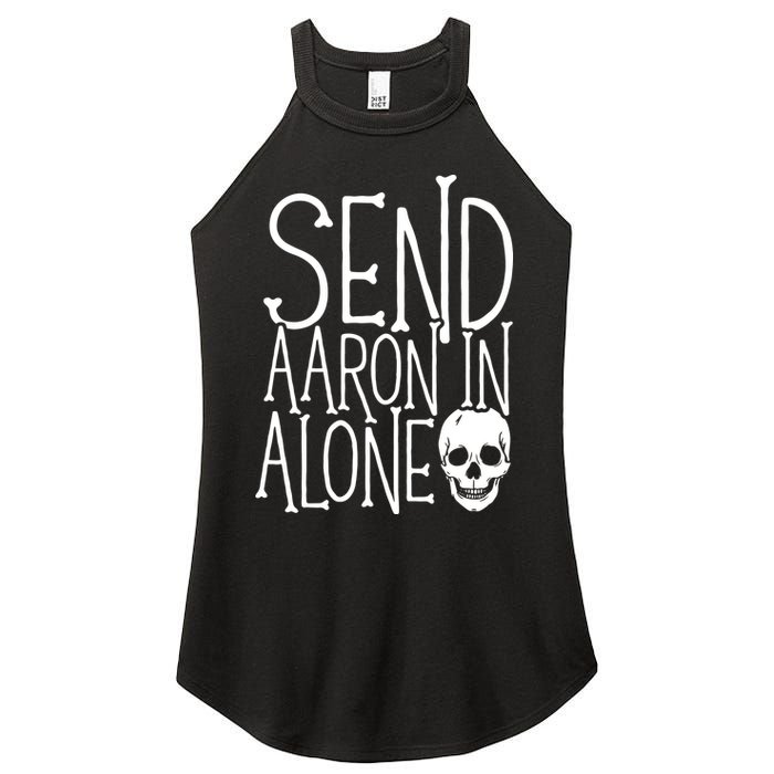 Ghost Hunting Send Aaron In Alone Ghost Hunter Halloween Women's Perfect Tri Rocker Tank