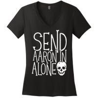 Ghost Hunting Send Aaron In Alone Ghost Hunter Halloween Women's V-Neck T-Shirt