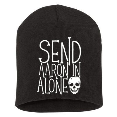 Ghost Hunting Send Aaron In Alone Ghost Hunter Halloween Short Acrylic Beanie
