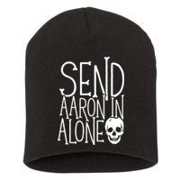 Ghost Hunting Send Aaron In Alone Ghost Hunter Halloween Short Acrylic Beanie