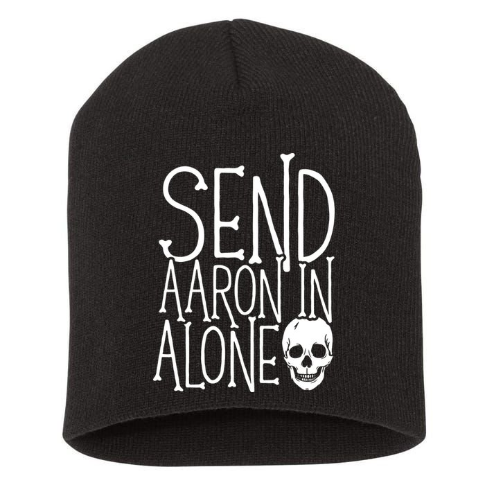 Ghost Hunting Send Aaron In Alone Ghost Hunter Halloween Short Acrylic Beanie