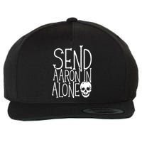 Ghost Hunting Send Aaron In Alone Ghost Hunter Halloween Wool Snapback Cap