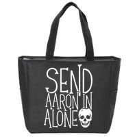 Ghost Hunting Send Aaron In Alone Ghost Hunter Halloween Zip Tote Bag