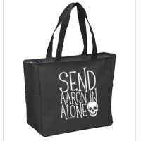 Ghost Hunting Send Aaron In Alone Ghost Hunter Halloween Zip Tote Bag