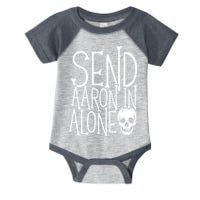 Ghost Hunting Send Aaron In Alone Ghost Hunter Halloween Infant Baby Jersey Bodysuit