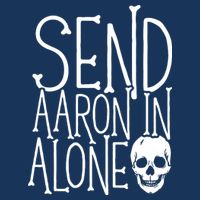Ghost Hunting Send Aaron In Alone Ghost Hunter Halloween Infant Baby Jersey Bodysuit