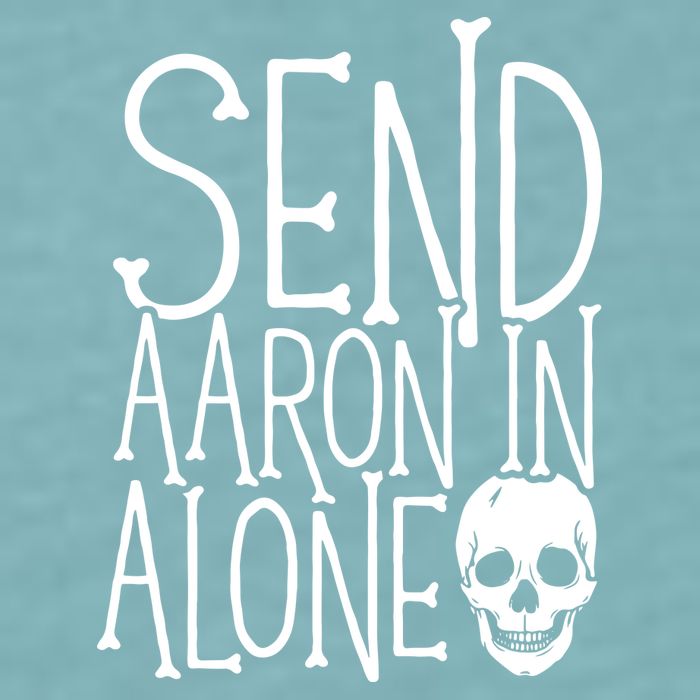 Ghost Hunting Send Aaron In Alone Ghost Hunter Halloween Sueded Cloud Jersey T-Shirt