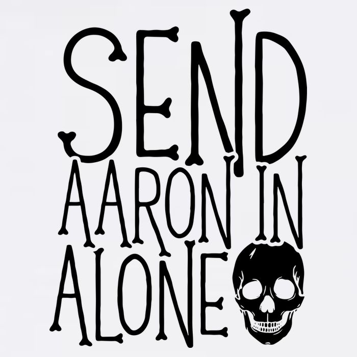 Ghost Hunting Send Aaron In Alone Ghost Hunter Halloween Garment-Dyed Sweatshirt