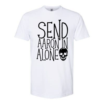 Ghost Hunting Send Aaron In Alone Ghost Hunter Halloween Softstyle® CVC T-Shirt