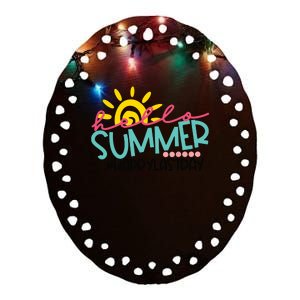 Graduation Hello Summer Happy Last Day Teacher Ceramic Oval Ornament