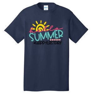 Graduation Hello Summer Happy Last Day Teacher Tall T-Shirt