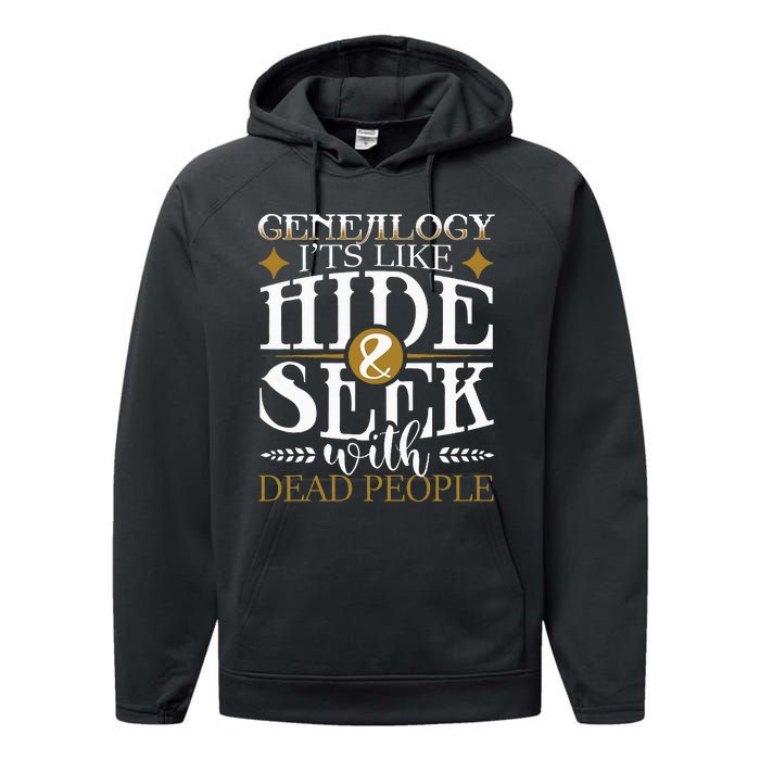 Genealogy Hide & Seek With Dead People Genealogist Ancestry Performance Fleece Hoodie