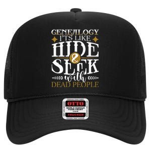 Genealogy Hide & Seek With Dead People Genealogist Ancestry High Crown Mesh Back Trucker Hat