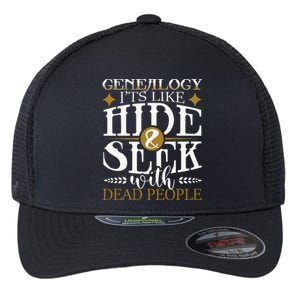 Genealogy Hide & Seek With Dead People Genealogist Ancestry Flexfit Unipanel Trucker Cap