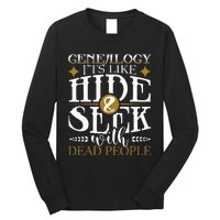 Genealogy Hide & Seek With Dead People Genealogist Ancestry Long Sleeve Shirt