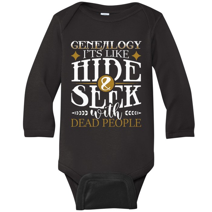 Genealogy Hide & Seek With Dead People Genealogist Ancestry Baby Long Sleeve Bodysuit