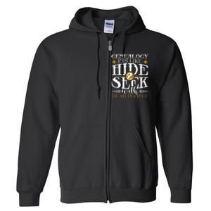 Genealogy Hide & Seek With Dead People Genealogist Ancestry Full Zip Hoodie