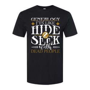 Genealogy Hide & Seek With Dead People Genealogist Ancestry Softstyle CVC T-Shirt