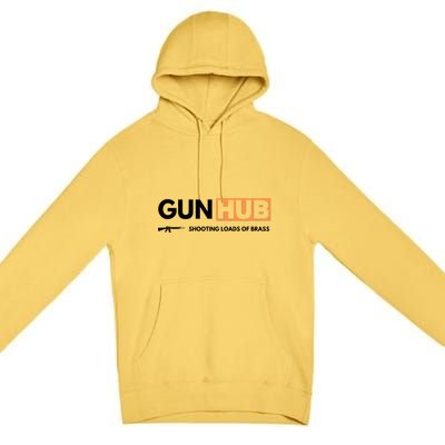 Gun Hub Shooting Loads Of Brass Premium Pullover Hoodie