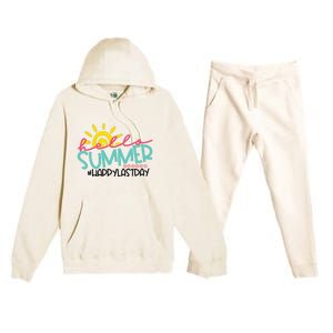 Graduation Hello Summer Happy Last Day Teacher Premium Hooded Sweatsuit Set