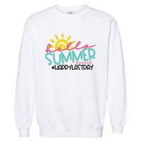 Graduation Hello Summer Happy Last Day Teacher Garment-Dyed Sweatshirt