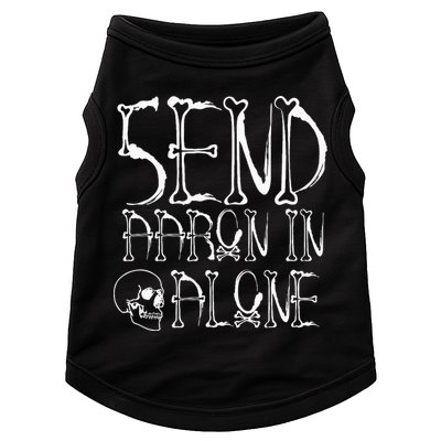 Ghost Hunting Send Aaron In Alone Halloween Doggie Tank