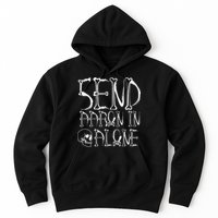Ghost Hunting Send Aaron In Alone Halloween Hoodie