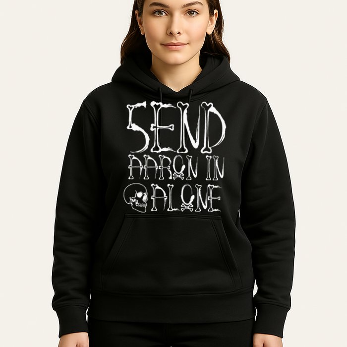 Ghost Hunting Send Aaron In Alone Halloween Hoodie