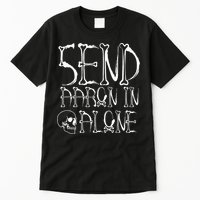 Ghost Hunting Send Aaron In Alone Halloween Tall T-Shirt