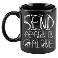 Ghost Hunting Send Aaron In Alone Halloween 11oz C Handle Ceramic Mug