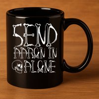 Ghost Hunting Send Aaron In Alone Halloween 11oz C Handle Ceramic Mug