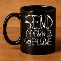 Ghost Hunting Send Aaron In Alone Halloween 11oz C Handle Ceramic Mug