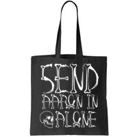 Ghost Hunting Send Aaron In Alone Halloween Bag