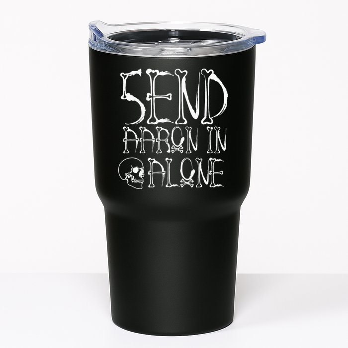 Ghost Hunting Send Aaron In Alone Halloween Tumbler