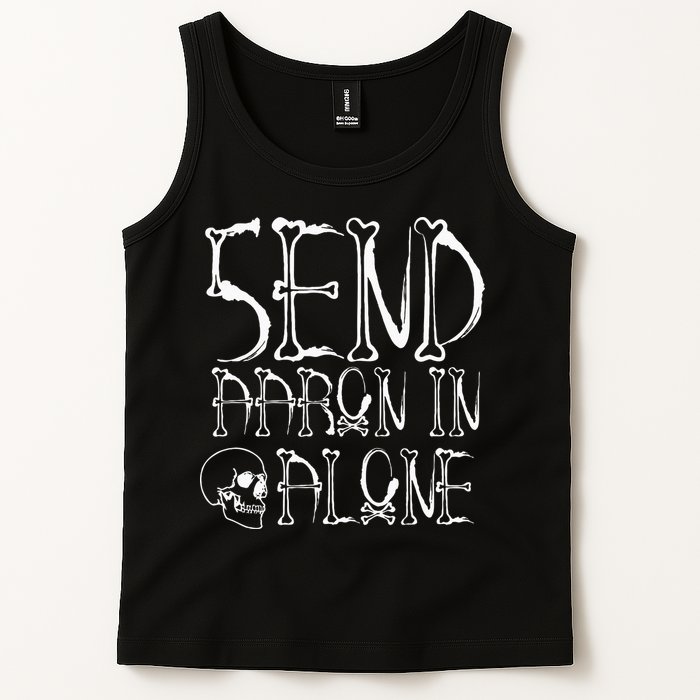 Ghost Hunting Send Aaron In Alone Halloween Tank Top