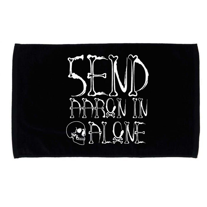 Ghost Hunting Send Aaron In Alone Halloween Microfiber Hand Towel