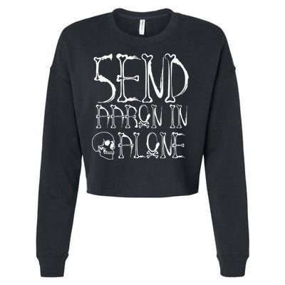 Ghost Hunting Send Aaron In Alone Halloween Cropped Pullover Crew