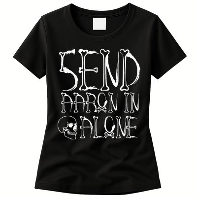 Ghost Hunting Send Aaron In Alone Halloween Womens T-Shirt