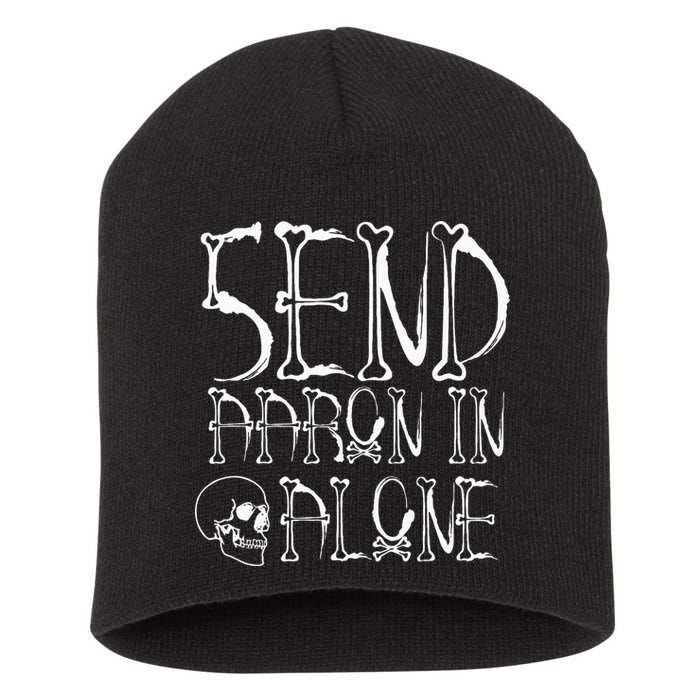 Ghost Hunting Send Aaron In Alone Halloween Short Acrylic Beanie