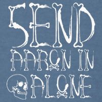 Ghost Hunting Send Aaron In Alone Halloween Garment-Dyed Sweatshirt