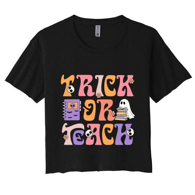 Groovy Halloween Spooky Teachers Trick Or Teach Students Meaningful Gift Crop Top