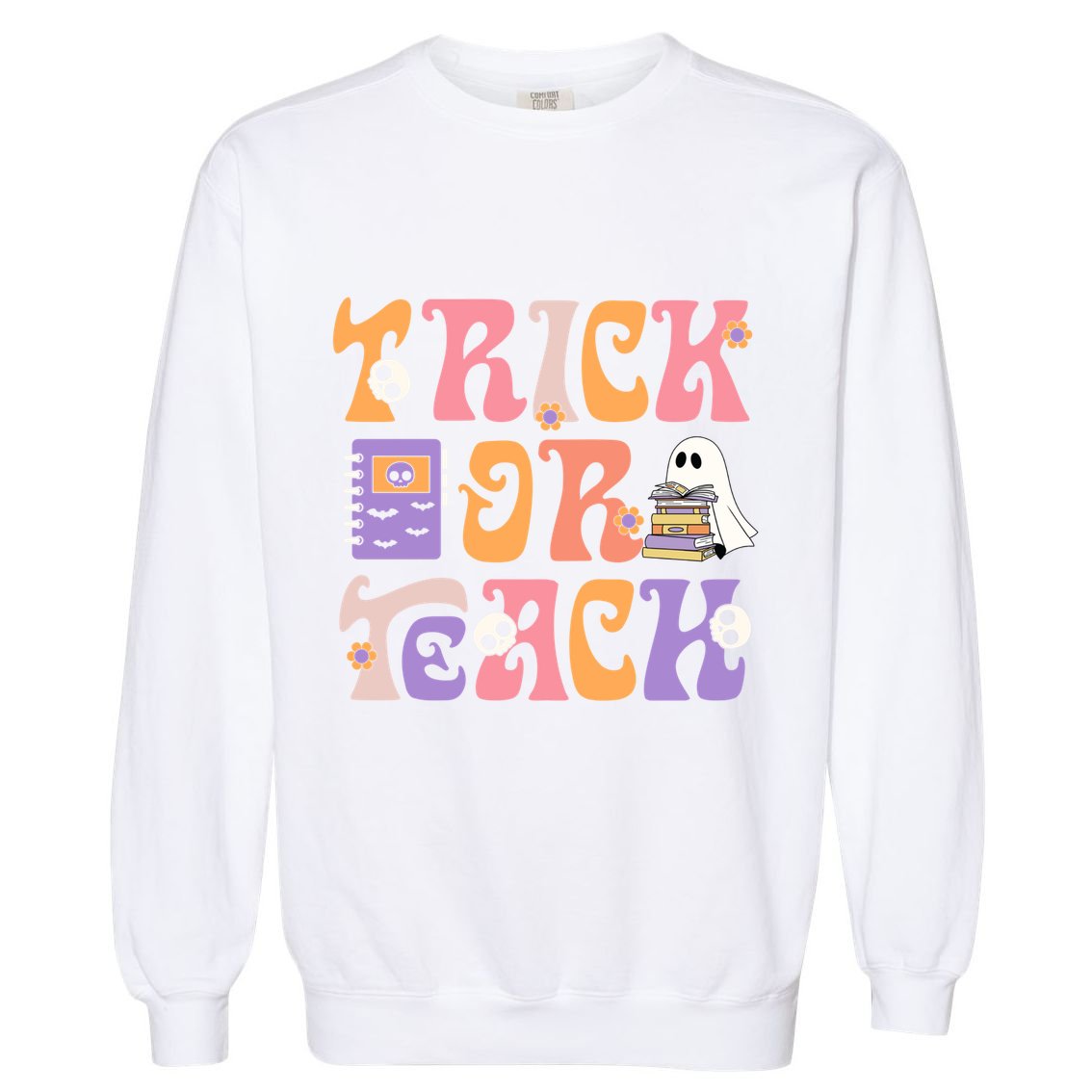 Groovy Halloween Spooky Teachers Trick Or Teach Students Meaningful Gift Garment-Dyed Sweatshirt