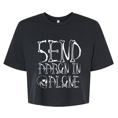 Ghost Hunting Send Aaron In Alone Halloween Bella+Canvas Jersey Crop Tee